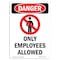 Signmission Safety Sign, OSHA Danger, 10" Height, Only Employees Allowed, Portrait OS-DS-D-710-V-2269 - alternate 1
